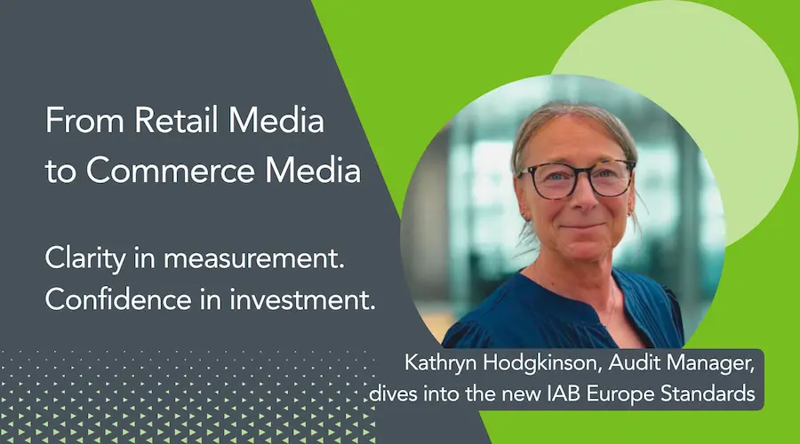 Retail Media Standards Are Expanding Into Commerce Media - Here’s Why That Matters for Measurement